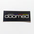 Doomed BMX Sticker - SkateboardStickers.com