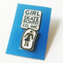 Girl Skateboards Skate Pin