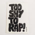 Too Shy To Rap! Skateboard Sticker - SkateboardStickers.com