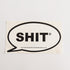 SH!T Skateboard Sticker - SkateboardStickers.com