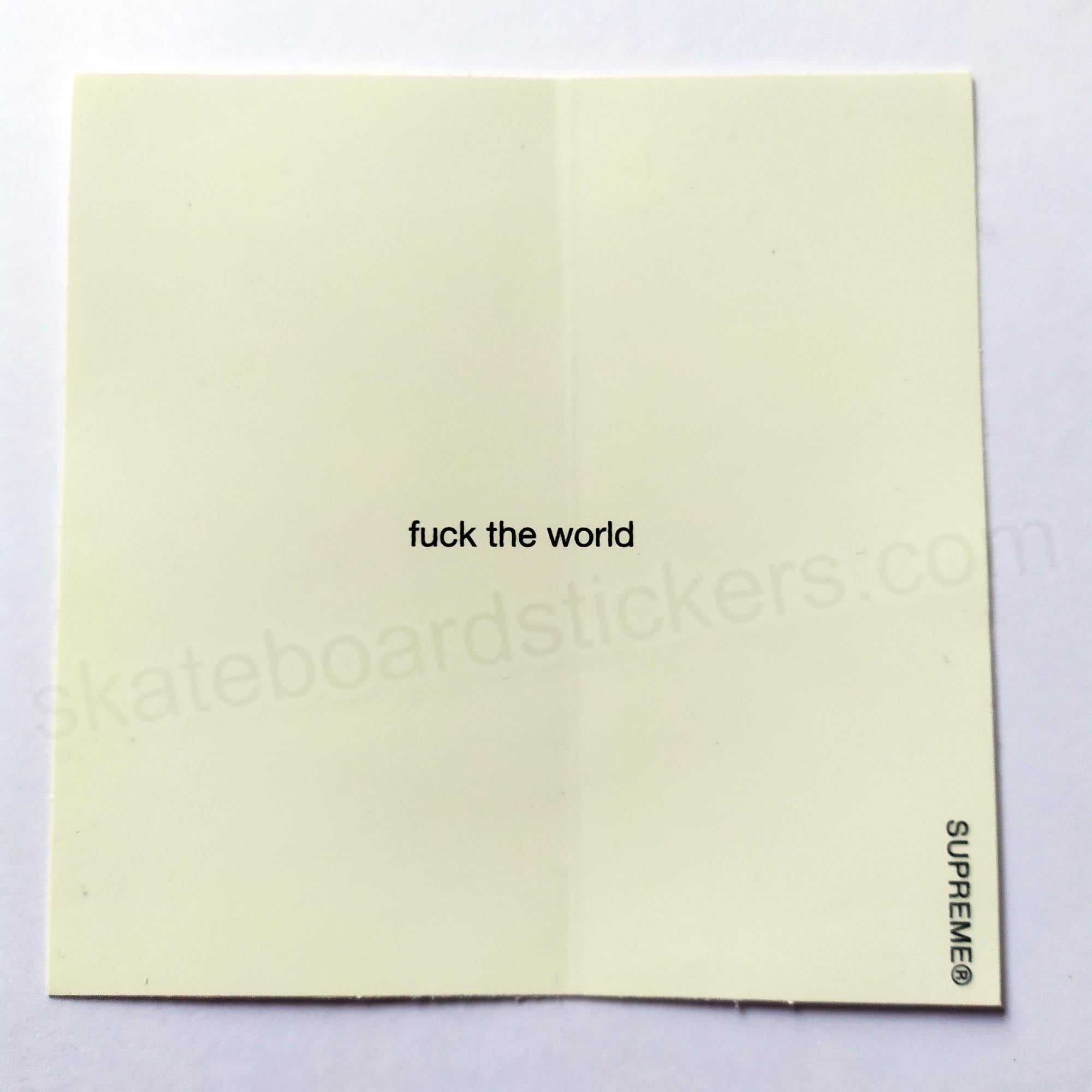 Supreme "F@ck The World" Skate Sticker